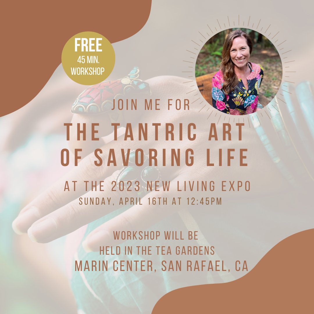 Bay Area peeps! Join me this tomorrow for a FREE workshop at the New Living Expo in San Rafael, CA. Deepen your spiritual practice with 'The Tantric Art of Savoring Life'.12:45-1:30pm in the tea gardens. #tantraworkshop #nondual #spiritualpractice #newlivingexpo #spiritualliving