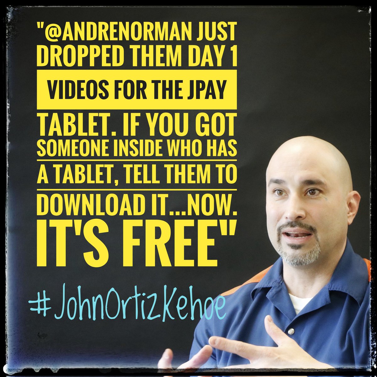 JohnOrtizKehoe's tweet photo. @AndreNorman just dropped them Day 1 videos for the Jpay Tablet. If you got someone inside who has a tablet, tell them to download it...now. It's #FREE
#FreeJohnOrtizKehoe #FightDifferent #fightwithme #PrisonersLivesMatter #wrongfullyconvicted #JohnOrtizKehoe https://t.co/CTPtOGwKdv