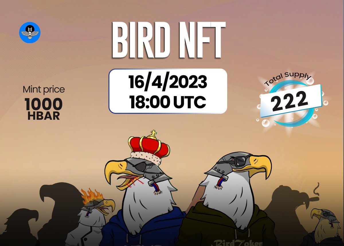 <a href="/birdtoken_HTS/">Bird Token</a> will be back up tomorrow 16/04/23 at 18:00 UTC!

Mint price update: 1000 
#HBAR Supply update: 222 (max) 
The new NFT is unique 1/1 🔥