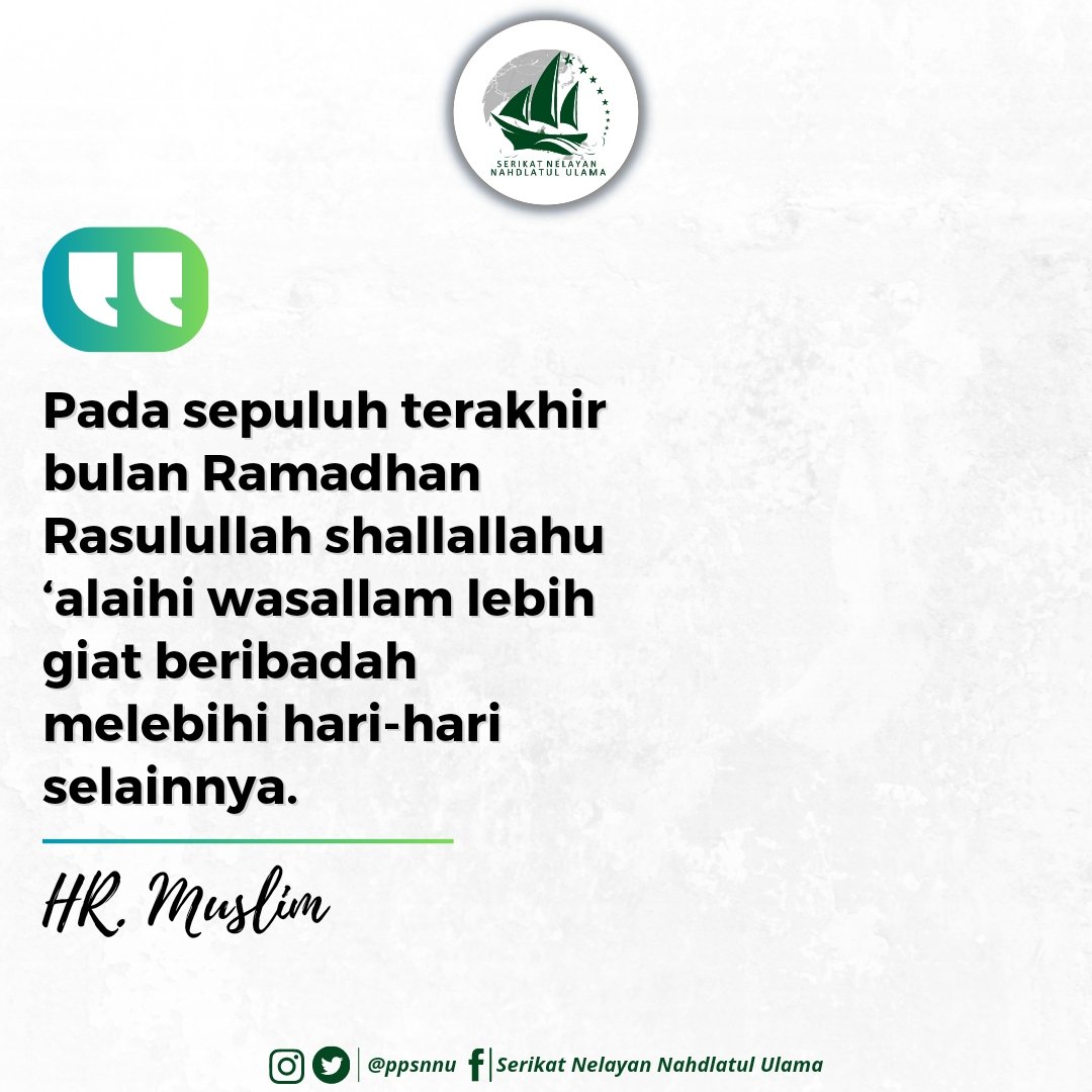 ppsnnu's tweet photo. Pada sepuluh terakhir bulan Ramadhan Rasulullah shallallahu ‘alaihi wasallam lebih giat beribadah melebihi hari-hari selainnya. (HR. Muslim) https://t.co/477qapZncc