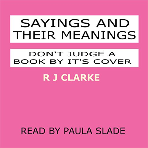 Paula Slade (@paulaslade) on Twitter photo A delightful book, SAYINGS AND THEIR MEANINGS: DON'T JUDGE A BOOK BY ITS COVER by R.J. Clarke, and narrated by <a href="/PaulaSlade/">Paula Slade</a> explores over 250 every-day phrases and their literal meanings - a perfect adjunct for interested ESL learners!
amazon.com/Sayings-Their-… A delightful book, SAYINGS AND THEIR MEANINGS: DON'T JUDGE A BOOK BY ITS COVER by R.J. Clarke, and narrated by <a href="/PaulaSlade/">Paula Slade</a> explores over 250 every-day phrases and their literal meanings - a perfect adjunct for interested ESL learners!
amazon.com/Sayings-Their-…
