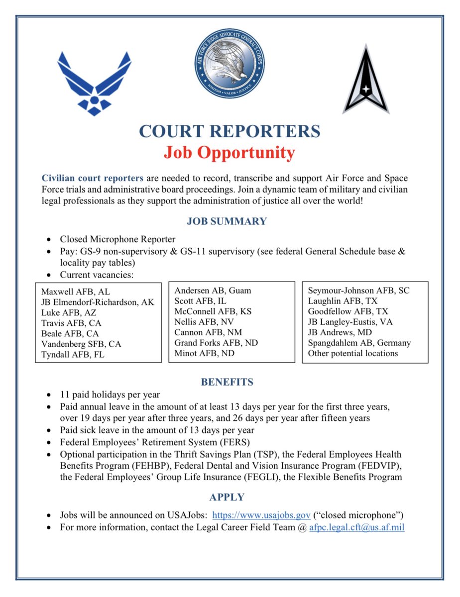 We are hiring civilian court reporters. For more information contact afpc.legal.cft@us.af.mil.