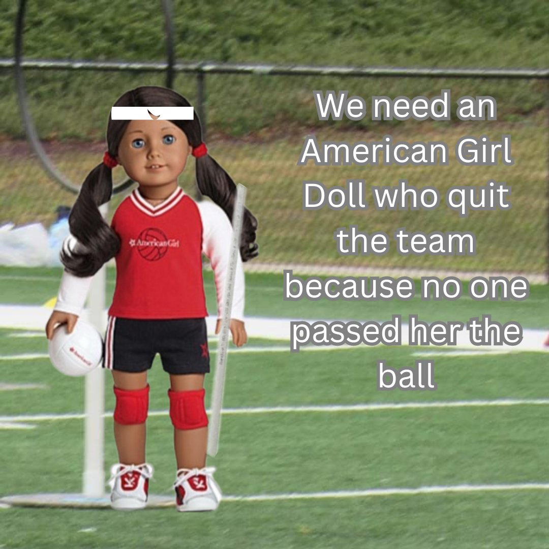 We need an American Girl Doll who quit the team because no one passed to her. 

#usquadball #usquadballcup #quadball #americanGirlDoll