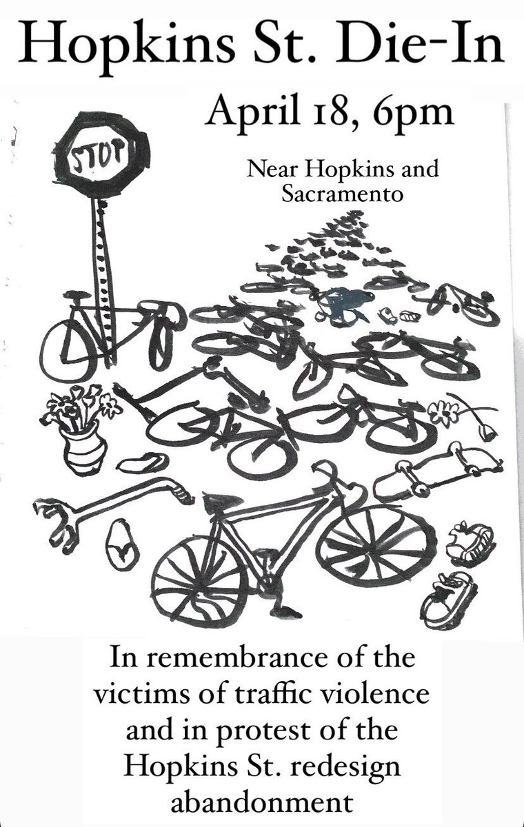 📣 Enough! 📣

We’re holding a die-in with <a href="/telegraphforppl/">Telegraph For People</a> to protest the indefinite postponement of Hopkins safety improvements and demand an end to traffic violence.

Join us on Hopkins near Sacramento on Tues, 4/18 at 6pm.