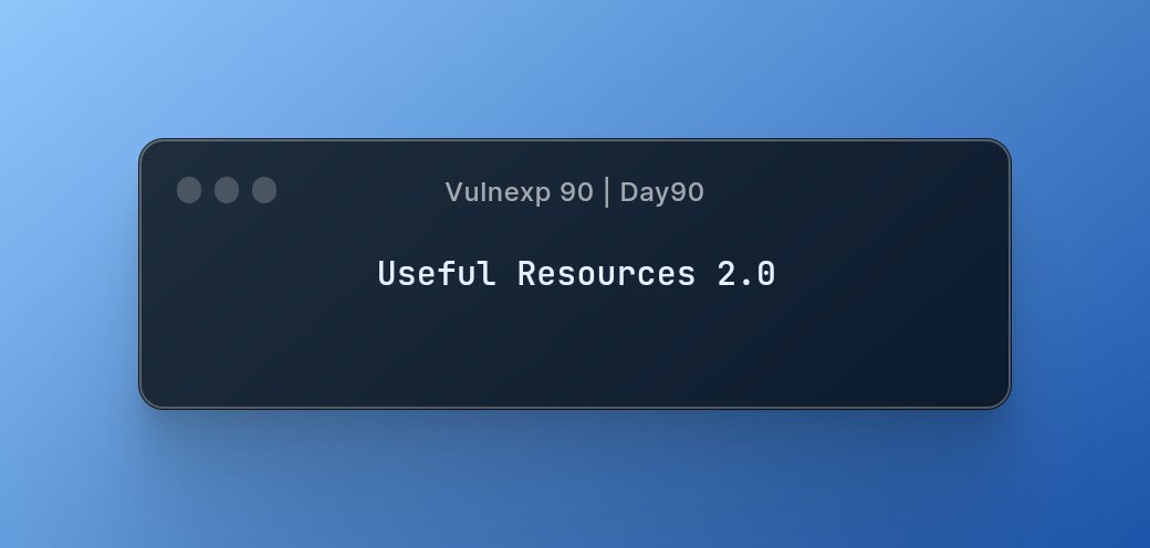 Vulnexp 90 | Day90

➡️  Useful Resources 2.0

#bugbountytips #bugbountytip

Thread 🧵 : 👇