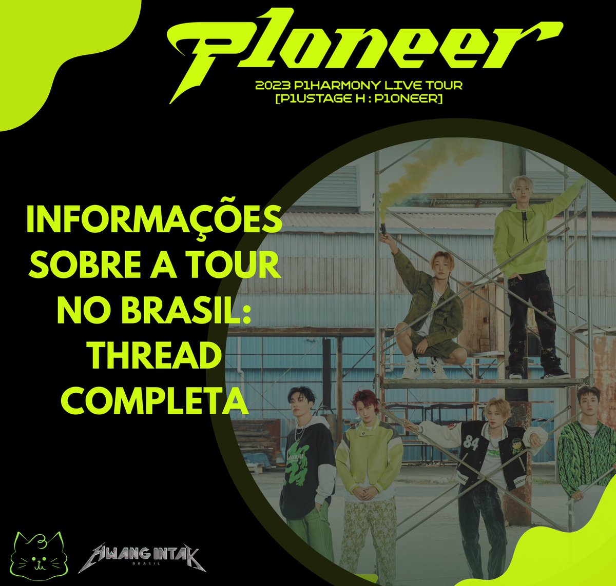 HwangIntakBR's tweet photo. 🚨— DÚVIDAS SOBRE O SHOW DO P1HARMONY?
Confira a thread com todas informações sobre a passagem da P1oneer Tour no Brasil~💚

Feito por;
@JiungBrasil &amp; @HwangIntakBR 

#P1ONEERinBrasil #P1HinBrasil #P1Harmony @P1H_official https://t.co/ipPVp8CluX