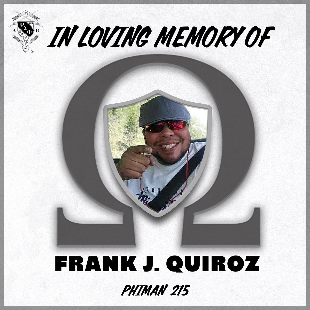 PSP_1990's tweet photo. Our organization mourns the passing of one of our brothers. Rest in peace Sir Frank J. Quiroz, Spring 04, Beta Chapter. We will forever treasure the memories and impact you had in our brotherhood.
#Phiman215 #omegachapter https://t.co/gUA6oS7cex