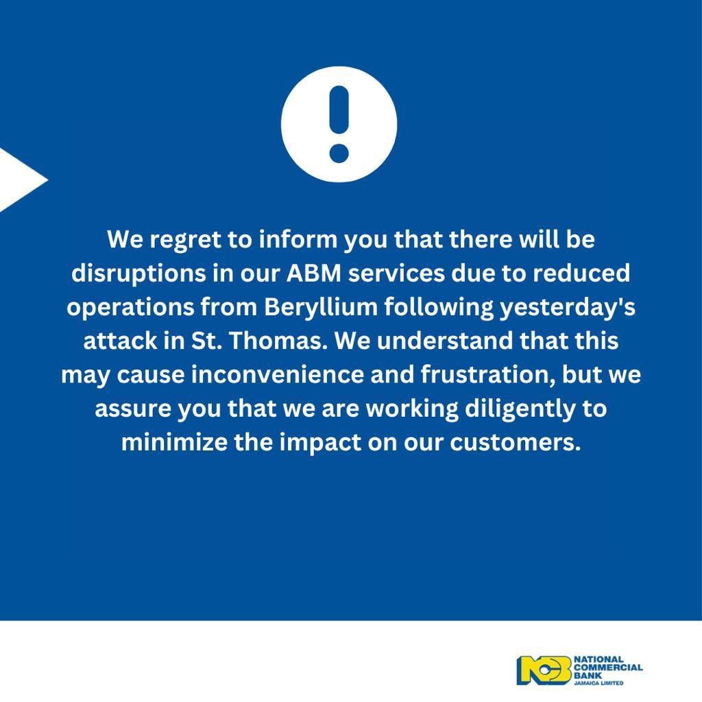 ncbja's tweet photo. Important Advisory for NCB customers in Kingston, St. Andrew, and St. Catherine: 

Due to reduced operations from Beryllium following yesterday's attack, there will be disruptions in our ABM services. https://t.co/UtymOyNgo9