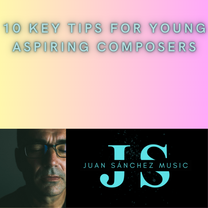 10 Key Tips for Young Aspiring Composers - juansanchezmusic.info/blog-news/blog…

#composer #compositiontips #musiccomposer #musiccomposition #musiccompositiontips #youngcomposers #aspiringcomposers