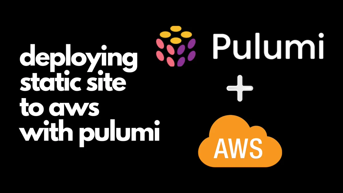 deploying a static website to AWS with Pulumi