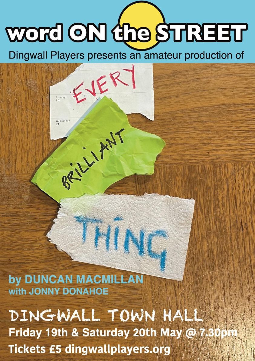 Dingwall Players perform 'Every Brilliant Thing' at WotS festival this year! Tickets on sale now: ticketsource.co.uk/dingwallplayers. 19 &amp; 20 May, 7.30pm <a href="/DWTownHall/">Dingwall Town Hall</a>. A hilarious &amp; heart-wrenching play about depression &amp; the lengths we go for those we love. WotS: bit.ly/3AMvrpb