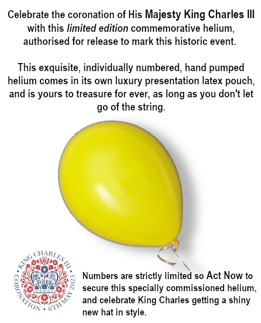 Proper_Obvious's tweet image. Celebrate the Coronation with this commemorative gas.