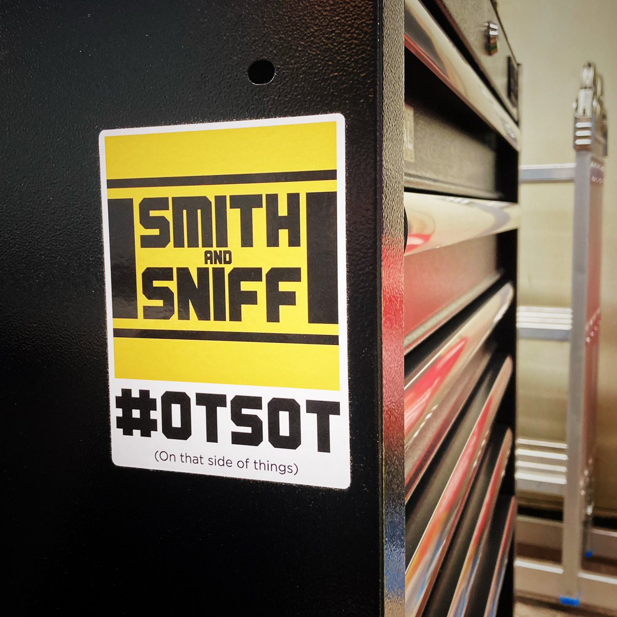 New #SmithAndSniff #OTSOT sticker on that side of the tool chest.