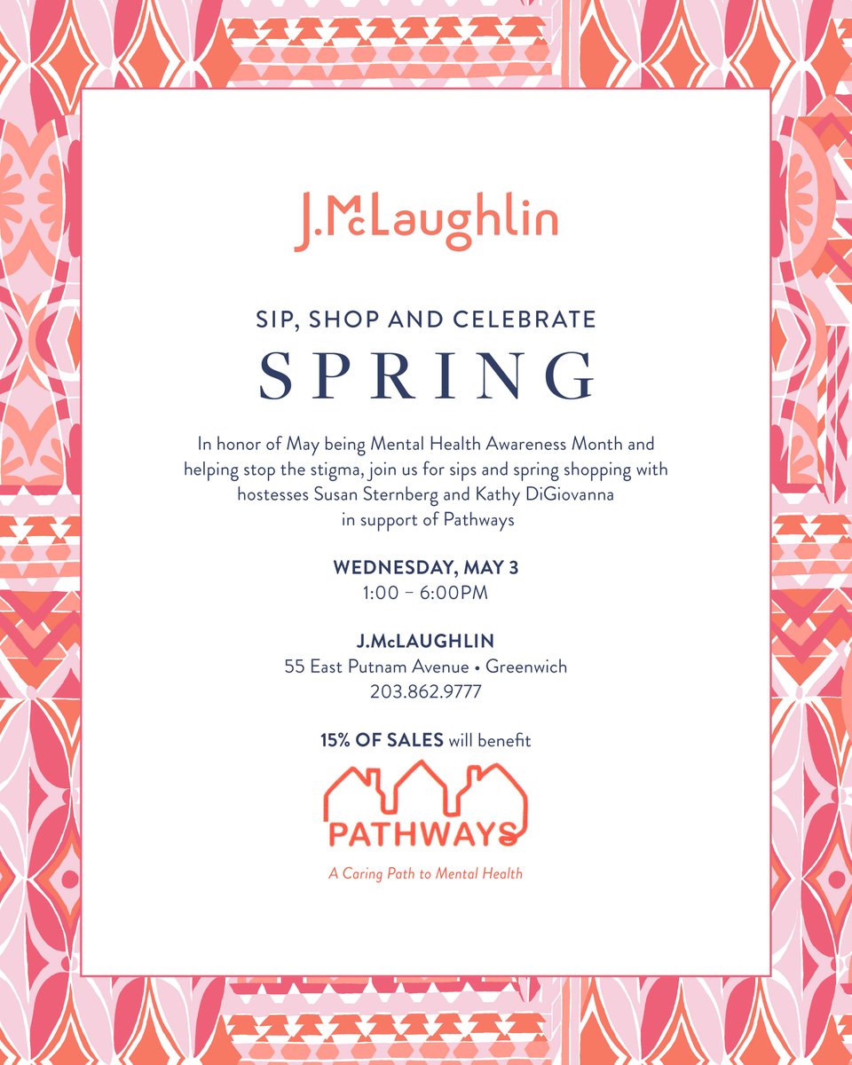 PathwaysN's tweet photo. Join Pathways on May 3rd for a Sip and Shop at J. McLaughlin ! #Mentalhealthawareness #Sipandshop #JMcLaughlin #nonprofit #Greenwich - https://t.co/cneahHNinM https://t.co/ykAPk7wk0T