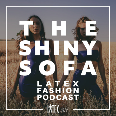 Latex247's tweet photo. Join us for Ep2 of The Shiny Sofa podcast as we talk to @ElissaPoppy https://t.co/9gycvRkraQ #BritAwards #Brits #ElissaPoppy #Fashion #FashionPodcast #Fashionista #LatexPodcast #Podcast #PodcastShow #Podcasters #PodcastersOfInstagram #Latex #LatexFashion #Latex247 #latexisfashion https://t.co/sYRlJn4B1s