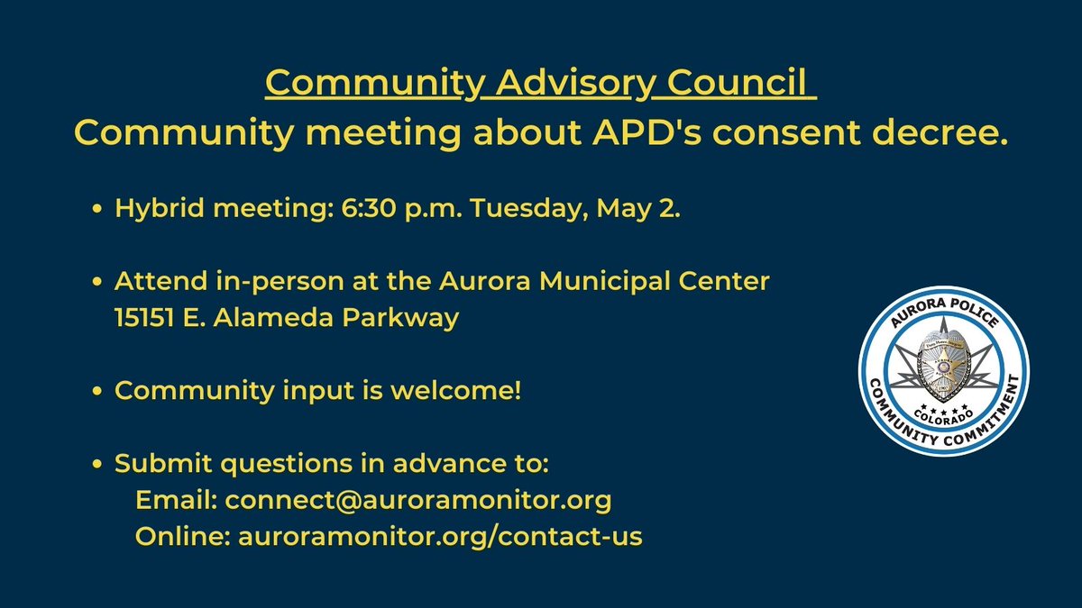 AuroraPD's tweet photo. REMINDER: Just two days until community meeting about APD's consent decree.
Want to learn more about our #APDProgress under the consent decree?
The Community Advisory Council will host a hybrid community meeting at 6:30 p.m. Tuesday, May 2. Attend in-person at the Aurora Municipal Center, 15151 E. Alameda Parkway.
Community input is welcome! Submit questions in advance:
Email: connect@auroramonitor.org
Online: https://t.co/OGd0QFMrJH
#APDConsentDecree
Period 4 report: https://t.co/DKlmwQgKUm…
https://t.co/xtw0QUS8I3