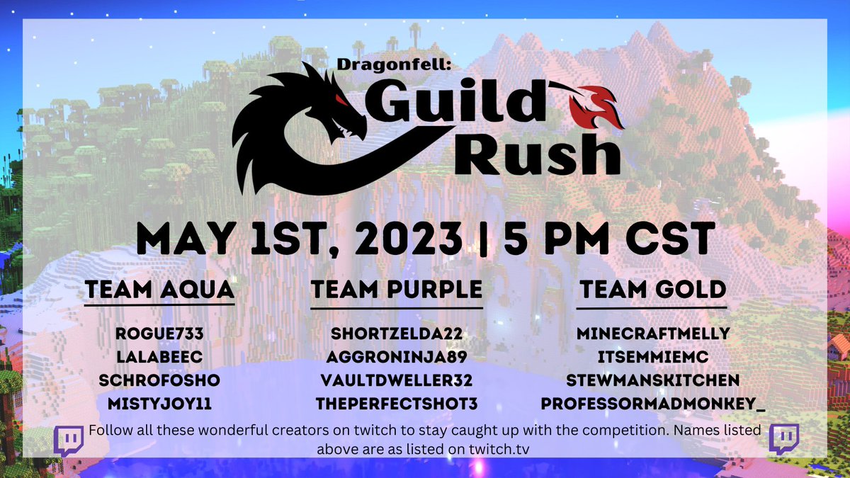 DragonfellSMP's tweet photo. The anticipation is real! Tomorrow at 5pm CST the Guild Rush competition will begin!
Follow all 12 creators on twitch to keep in the loop at where the leaderboard stands!
Cannot wait to see everyone tomorrow! #GuildRush https://t.co/CfPjnUxSUH