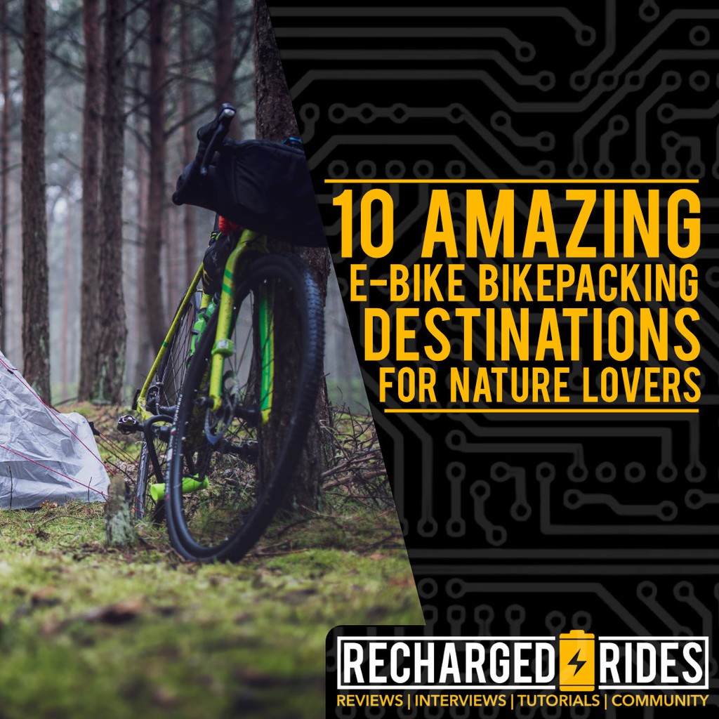 10 Amazing E-Bike Bikepacking Destinations for Nature Lovers: rechargedrides.com/e-bike-bikepac… #bikepacking #bikepacker #bikelife #bikelove #ebikes #electricbikes #ebike