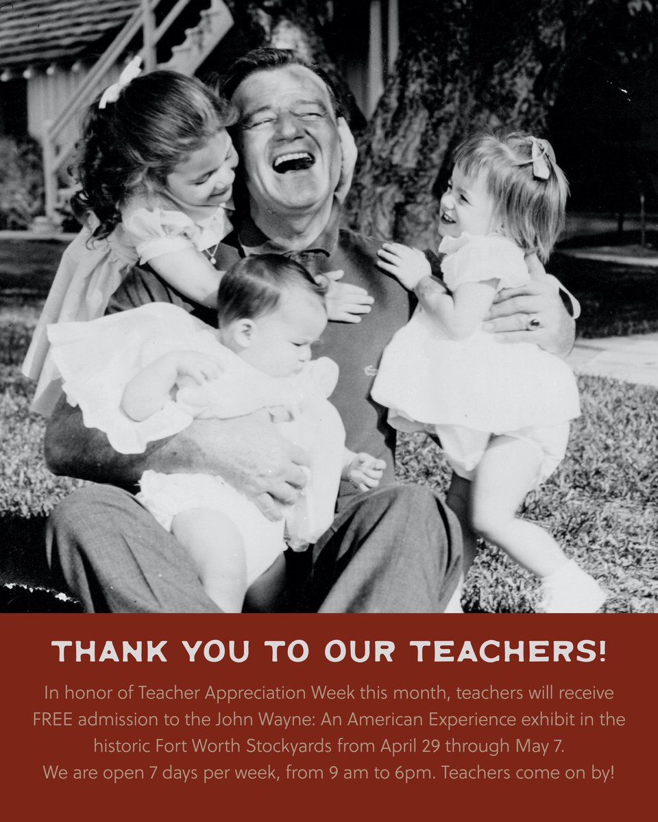 In honor of Teacher Appreciation Week this month, teachers will receive FREE admission to the John Wayne: An American Experience exhibit in the historic Fort Worth Stockyards from April 29 through May 7. We are open 7 days per week, from 9 am to 6pm. Teachers come on by!