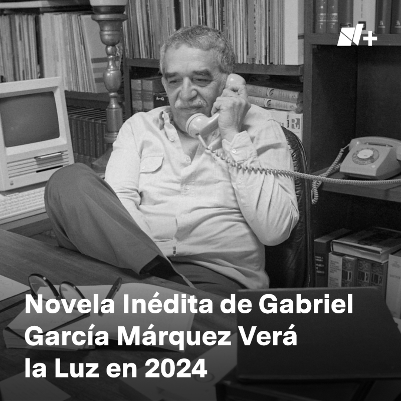 nmas's tweet photo. “En agosto nos vemos”, la novela inédita del Premio Nobel de Literatura Gabriel García Márquez, será publicada en 2024, cuando se cumplan 10 años del fallecimiento del escritor colombiano.