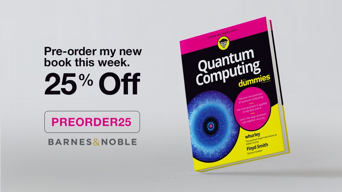 Hey @Twitter, great news!!!

TODAY ONLY our friends at Barnesandnoble.com are offering 25% OFF of all preorders of "Quantum Computing for Dummies" (Shipping in September) 

Just use the code PREORDER25 to receive a 25% discount on the price of your book using this link: