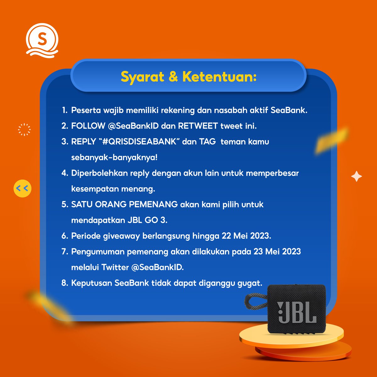 SeaBankID's tweet photo. 🌟GIVEAWAY ALERT!!🌟

Kesempatan memenangkan JBL GO 3 sudah di depan mata! Yuk cek dan ikuti  S&amp;K berikut:
1. FOLLOW TWITTER @SEABANKID &amp; RETWEET tweet ini.
2. REPLY #QRISDISEABANK &amp; TAG 1 ORANG TEMAN KAMU

Info selengkapnya bisa cek di slide kedua!😊
#Giveaway #SeaBankID https://t.co/M6Ot4QeAmF