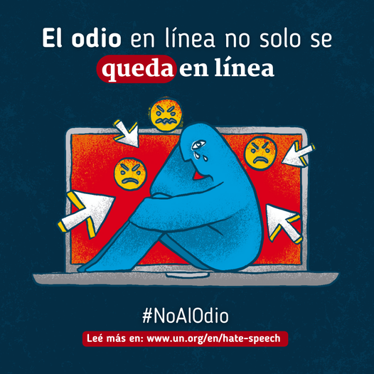 ONU_es's tweet photo. Los mensajes de odio en línea pueden causar daño en la vida real.

¿Cómo puedes decir #NoAlOdio?: Haz de tus redes sociales una zona libre de odio al denunciar y bloquear esa clase de comentarios, comprueba los datos antes de compartirlos y difunde mensajes de respeto e igualdad. https://t.co/ahyq4EQacK