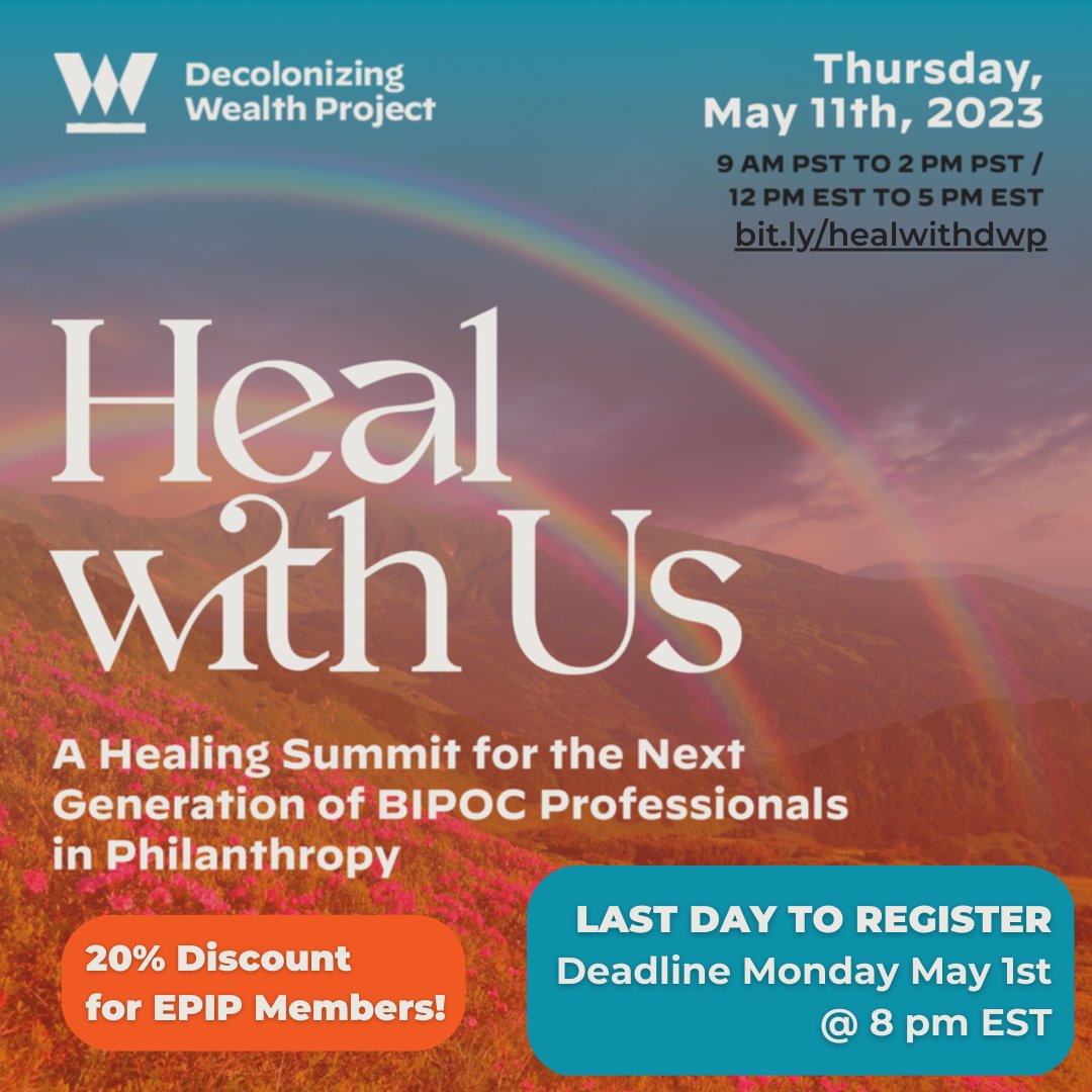 Join <a href="/DecolonizWealth/">Decolonizing Wealth Project</a>'s #Healing Summit for the Next Generation of BIPOC Professionals in #Philanthropy, happening May 11! They are offering a 20% #discount to EPIP Members who apply! Click here to sign up today: docs.google.com/forms/d/e/1FAI…!