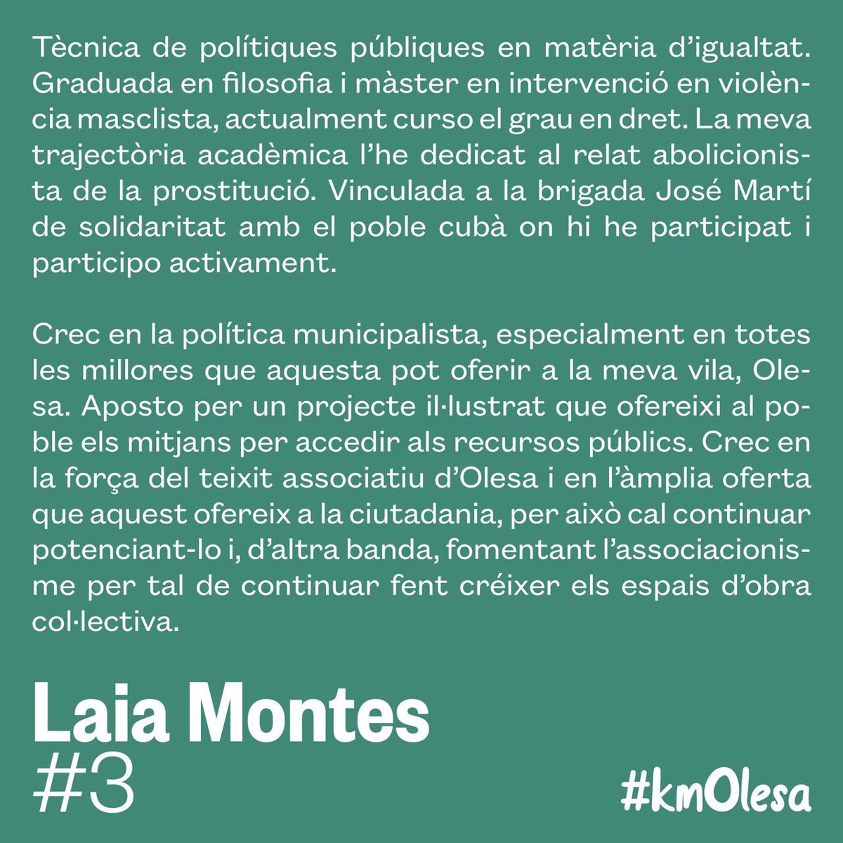La Laia ocuparà el lloc 3 a la llista del Bloc Olesà CUP a les pròximes eleccions. 
3. Laia Montes