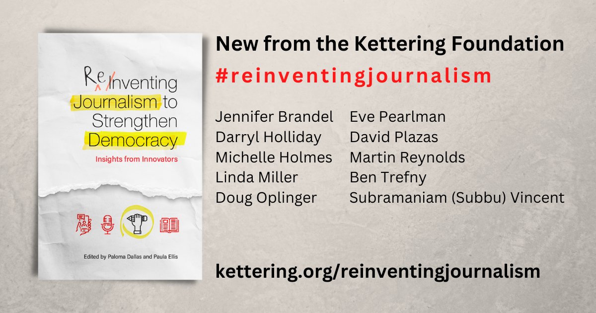 Kettering Foundation (@ketteringfdn) on Twitter photo #ReinventingJournalism to Strengthen #Democracy: Ed. by KF senior program officer Paloma Dallas & longtime KF senior associate <a href="/PaulaL_Ellis/">Paula Ellis</a>, these thoughtful essays contribute toward a richer understanding of #journalism & how it can strengthen
democracy. kettering.org/reinventingjou… #ReinventingJournalism to Strengthen #Democracy: Ed. by KF senior program officer Paloma Dallas & longtime KF senior associate <a href="/PaulaL_Ellis/">Paula Ellis</a>, these thoughtful essays contribute toward a richer understanding of #journalism & how it can strengthen
democracy. kettering.org/reinventingjou…