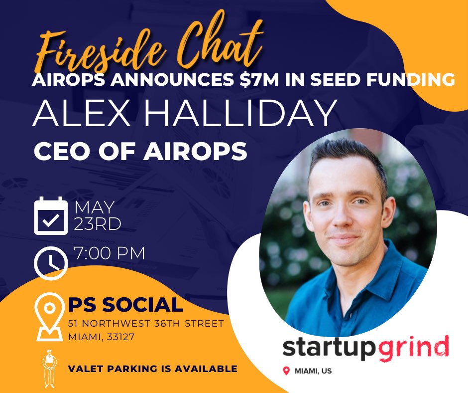 Fireside Chat discussion on how AirOps CEO Alex Halliday, a Miami-based startup that helps businesses easily deploy AI-powered apps, was able to raise $7 million in seed funding. 

Register today: [startupgrind.com/e/mnm8ck/]