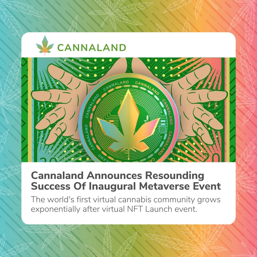 TheCannaland's tweet photo. We're still buzzing from our inaugural #Metaverse event. 🤩

No other cannabis-based virtual platform has achieved a milestone like this. Our #NFTLaunch event was just the first in a series of cannabis-focused experiences, exclusive giveaways, and more that CANNALAND has planned for the coming months.

Read our press release on the event 👉 https://t.co/sm9aOoDfWX