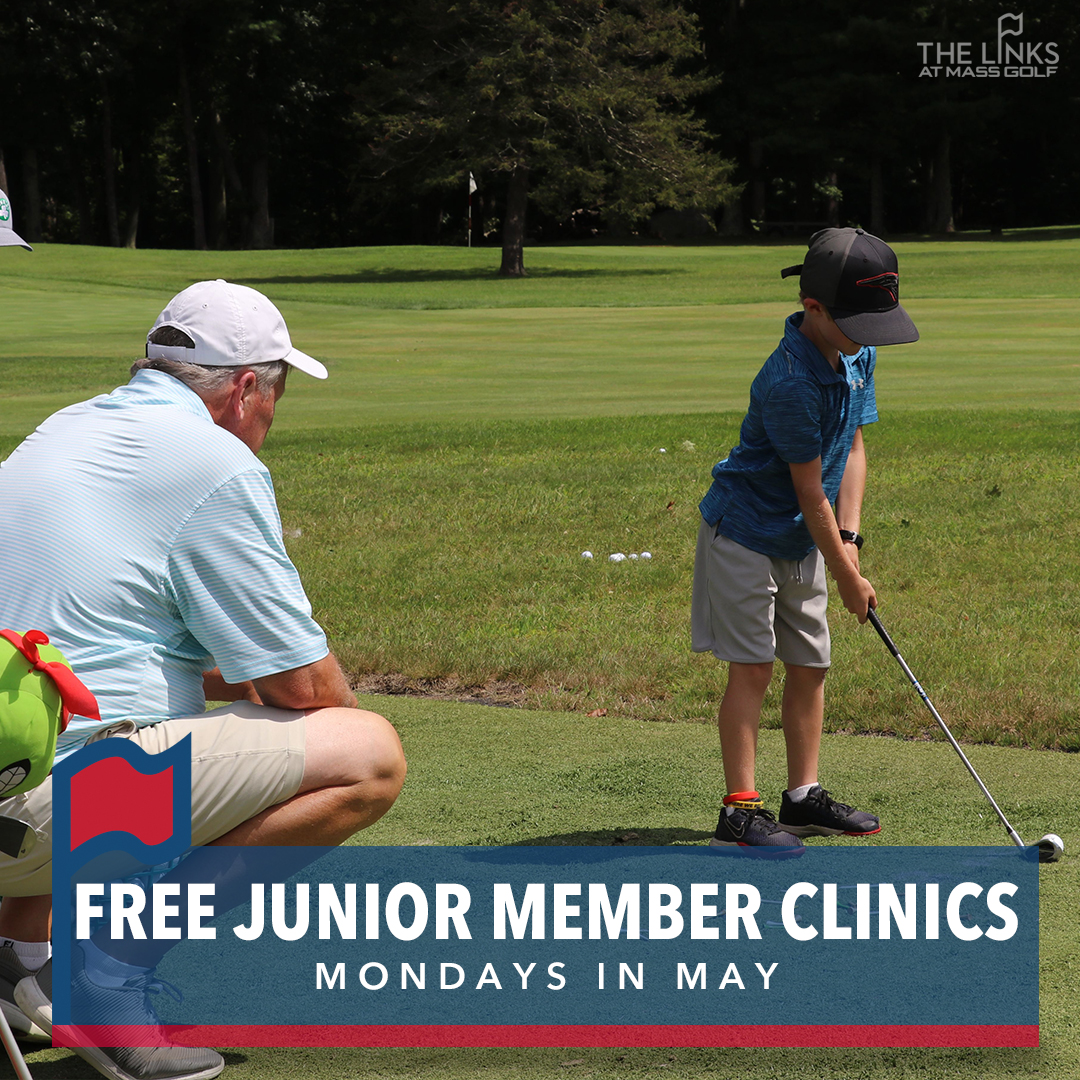 Junior Members: Don't miss our free (for members) clinics, held the first four Mondays in May, from 4-5pm. 1st - putting, 8th - chipping &amp; putting, 15th &amp; 22nd - full swing. Call the pro shop at 508-222-0555 to sign up for any or all sessions. Space is limited!