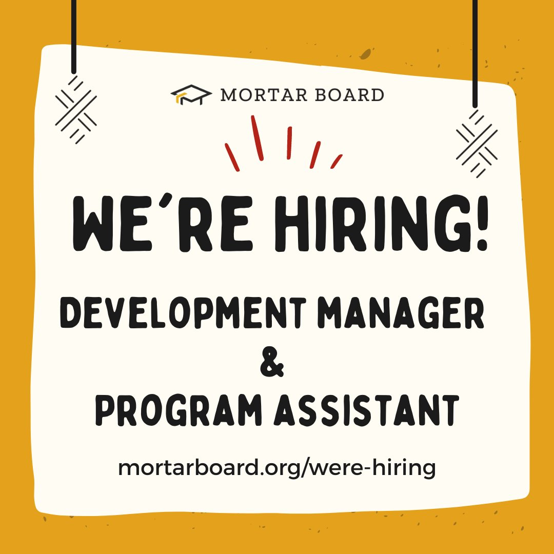 We are hiring! Mortar Board is seeking a full-time Development Manager and a part-time Program Assistant! Learn more at mortarboard.org/were-hiring/