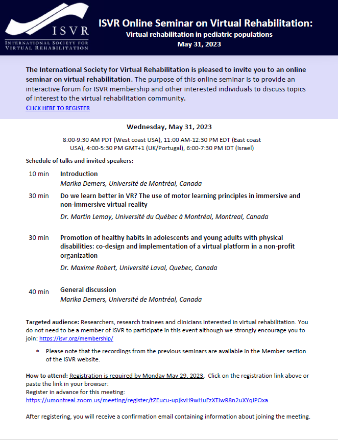 We are pleased to invite you to an online seminar on virtual rehabilitation, where ISVR membership and other interested individuals can discuss topics of interest to the virtual rehabilitation community.

umontreal.zoom.us/meeting/regist…  

#VR #rehab #ISVR