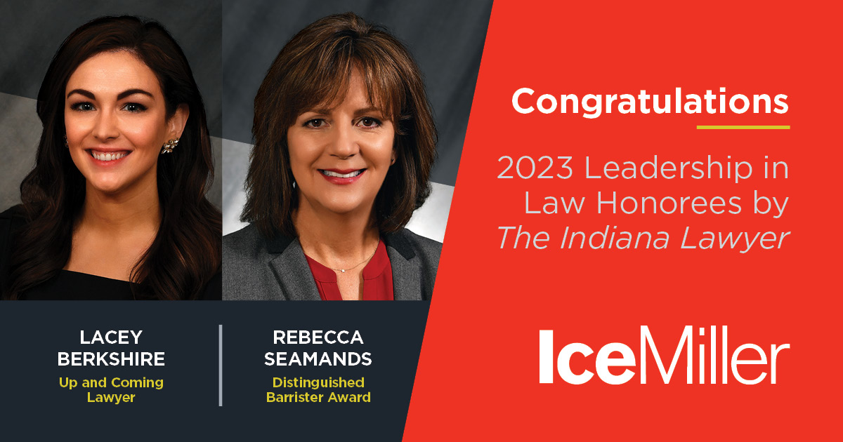 IceMillerLLP's tweet photo. Congratulations to @IceMillerLLP's Rebecca Seamands and Lacey Berkshire for being selected as 2023 Leadership in Law honorees by @Indiana_Lawyer! Rebecca earned the Distinguished Barrister Award and Lacey was recognized as an Up and Coming Lawyer. https://t.co/cz3SSHefE4 https://t.co/sLaFqurPNr