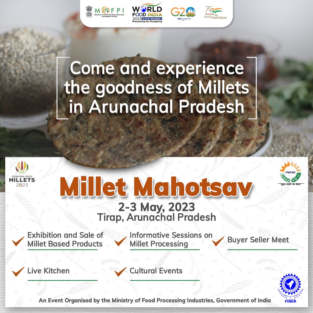 #MilletMahotsav is being organized by <a href="/MOFPI_GOI/">Ministry of Food Processing Industries</a> from 2-3 May, 2023 in Tirap, Arunachal Pradesh.

<a href="/PMOIndia/">PMO India</a> <a href="/PashupatiParas/">Pashupati Kumar Paras</a> <a href="/pspoffice/">Office of Shri Prahlad Singh Patel</a> <a href="/PIB_India/">PIB India</a> <a href="/g20org/">G20 United States</a> <a href="/IYM2023/">International Year Of Millets 2023</a> <a href="/AmritMahotsav/">Amrit Mahotsav</a> <a href="/investindia/">Invest India</a> <a href="/worldfoodindia/">World Food India</a>

#AKAM #IYM2023 #WorldFoodIndia2023