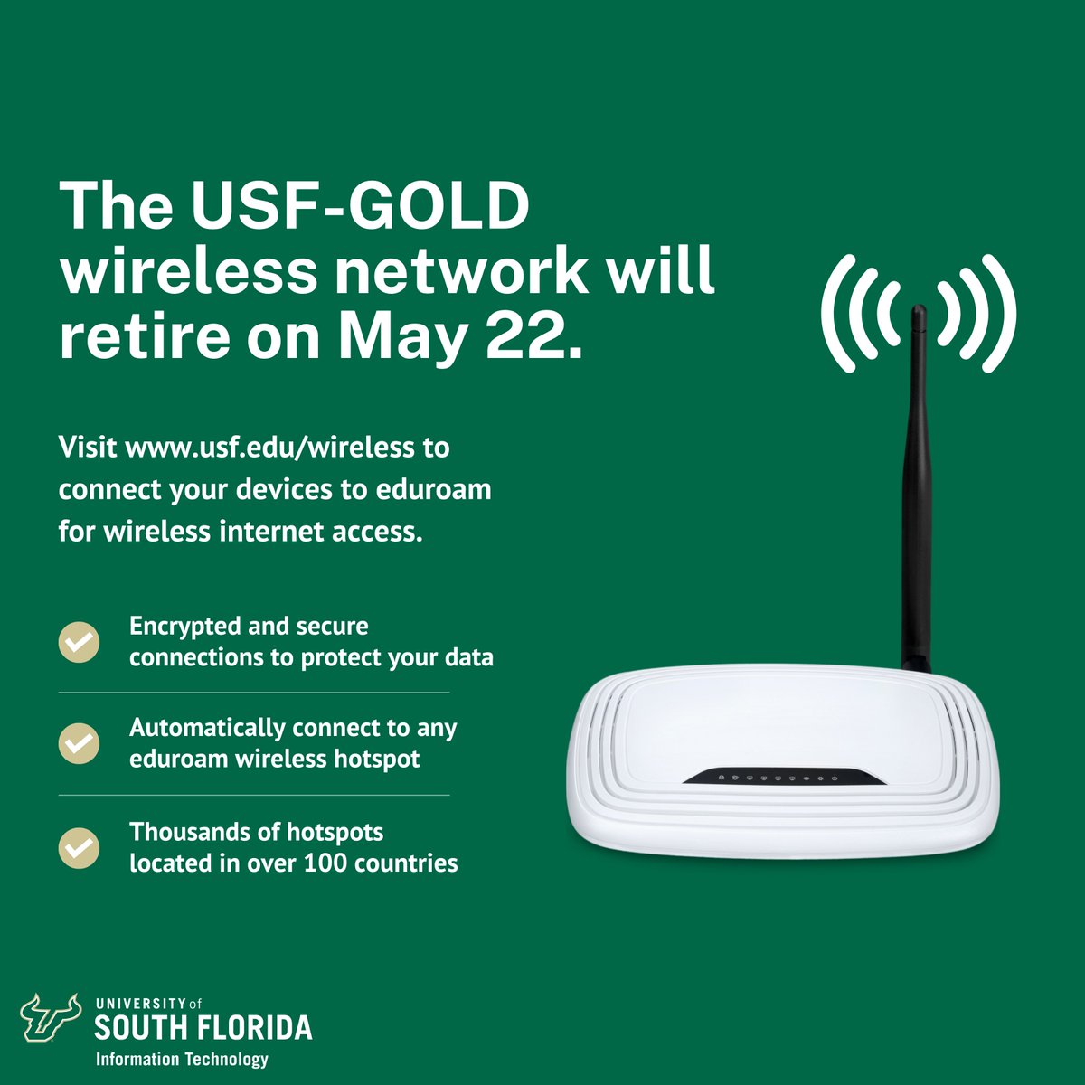 USF_IT's tweet photo. USF IT will be retiring the on-campus USF-GOLD wireless network effective May 22. After this date, everyone will need to connect their devices to the USF wireless network using eduroam. Please visit https://t.co/M5XwGNp4F0 for step-by-step instructions on how to get connected. https://t.co/GF2AkHgATE