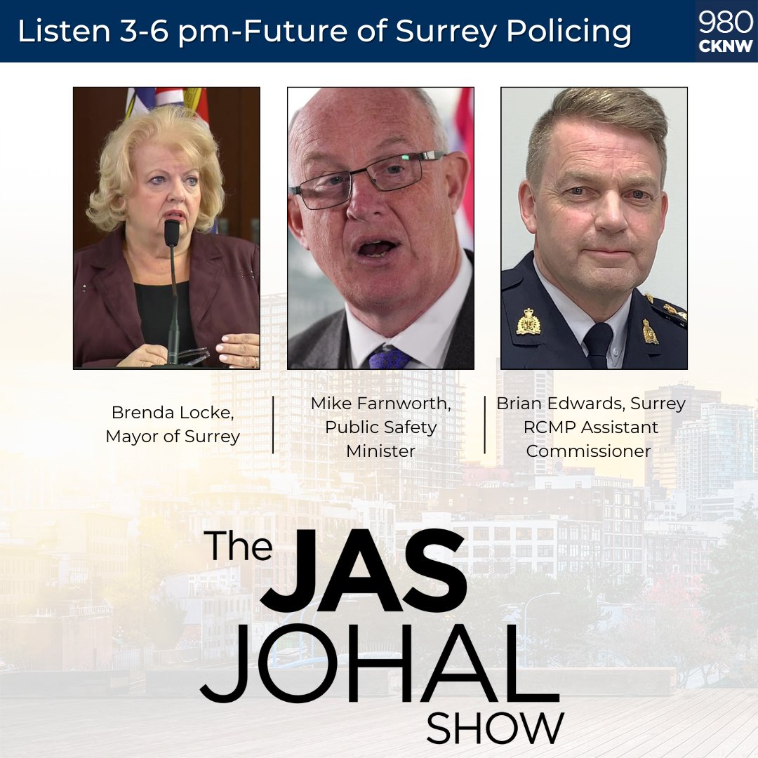 CKNW's tweet photo. Tune in to the Jas Johal Show today from 3-6 on the Future of Surrey policing. We will be joined by Mayor of Surrey Brenda Locke, Public Safety Minister Mike Farnworth, and Surrey RCMP Assistant Commissioner Brian Edwards. 

#CKNW #Sureey #RCMP #SPS #BrendaLocke https://t.co/0H8iSFUiih