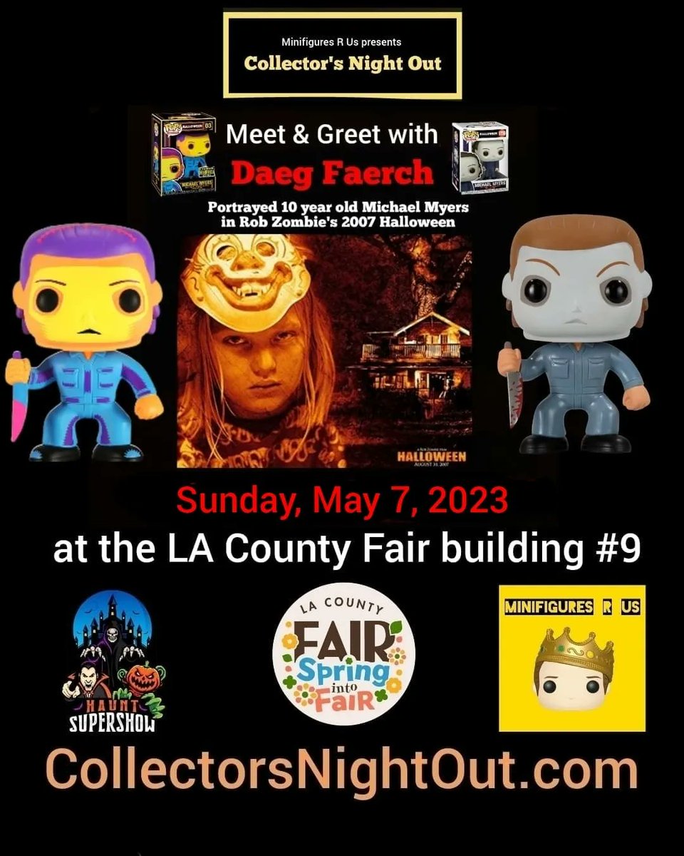 minifiguresrus's tweet photo. MinifiguresRUs
&amp;
HauntSupershow
present
Collector's Night Out 
at the LACountyFair building 9

Meet &amp; Greet

DaegFaerch
portrayed 10 year old Michael Myers in RobZombie's 2007 Halloween

#minifiguresrus
#hauntsupershow
#collectorsnightout
#funko
#funkopop
#halloween
#lacountyfair https://t.co/eg9IWFQoC5