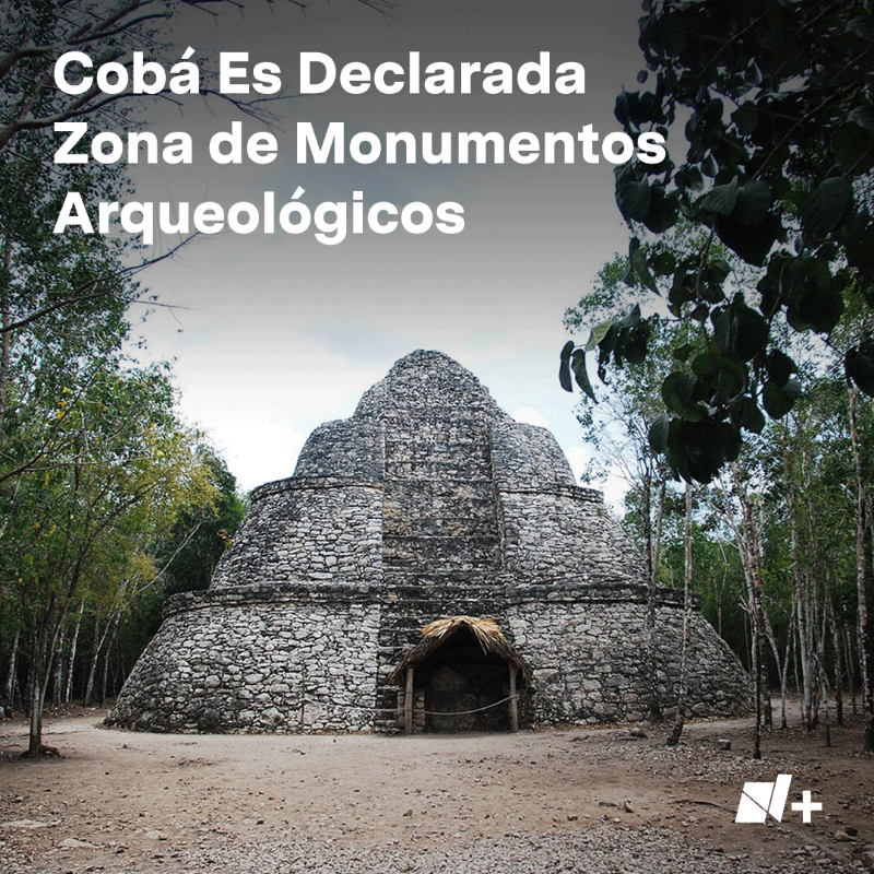 nmas's tweet photo. El gobierno federal determinó que, a partir de este viernes 28 de abril, la zona turística de Cobá, ubicada en Tulum, Quintana Roo, será declarada como Zona de Monumentos Arqueológicos de Cobá.