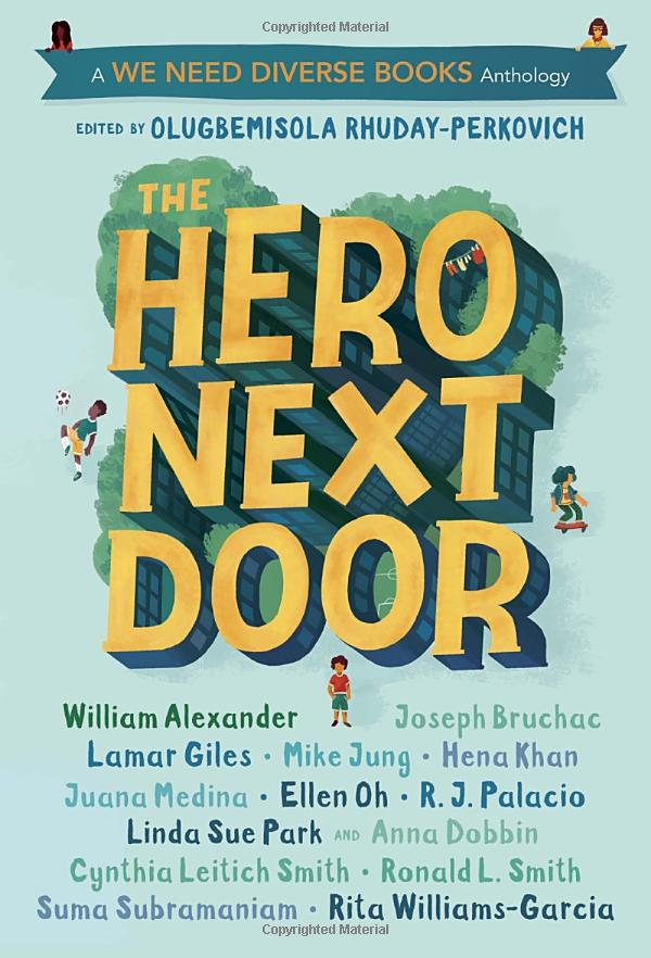 We are pleased to have <a href="/diversebooks/">We Need Diverse Books</a> anthology The Hero Next Door edited by Olugbemisola Rhuday-Perkovich on the 23-24 MCBA list.
<a href="/RJPalacio/">RJ Palacio</a> @ElloEllenOh @LRGiles <a href="/Mike_Jung/">Mike Jung</a> <a href="/henakhanbooks/">Hena Khan</a> @LindaSuePark <a href="/akdobbin/">Anna Dobbin</a> <a href="/RonSmithbooks/">Ronald L. Smith Left</a> @suma_v_s <a href="/OneCrazyRita/">Rita Williams-Garcia</a>