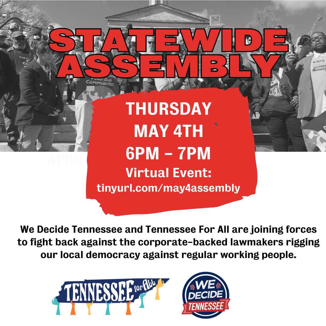 wedecidetn's tweet photo. We Decide TN and Tennessee For All are joining forces to fight back against the corporate-backed lawmakers rigging our local democracy against regular working people.

Join us for our virtual statewide assembly on Thursday, May 4 @ 6:00pm CT!

RSVP here: https://t.co/vJzME7td6p https://t.co/4LqZRp6vJ6
