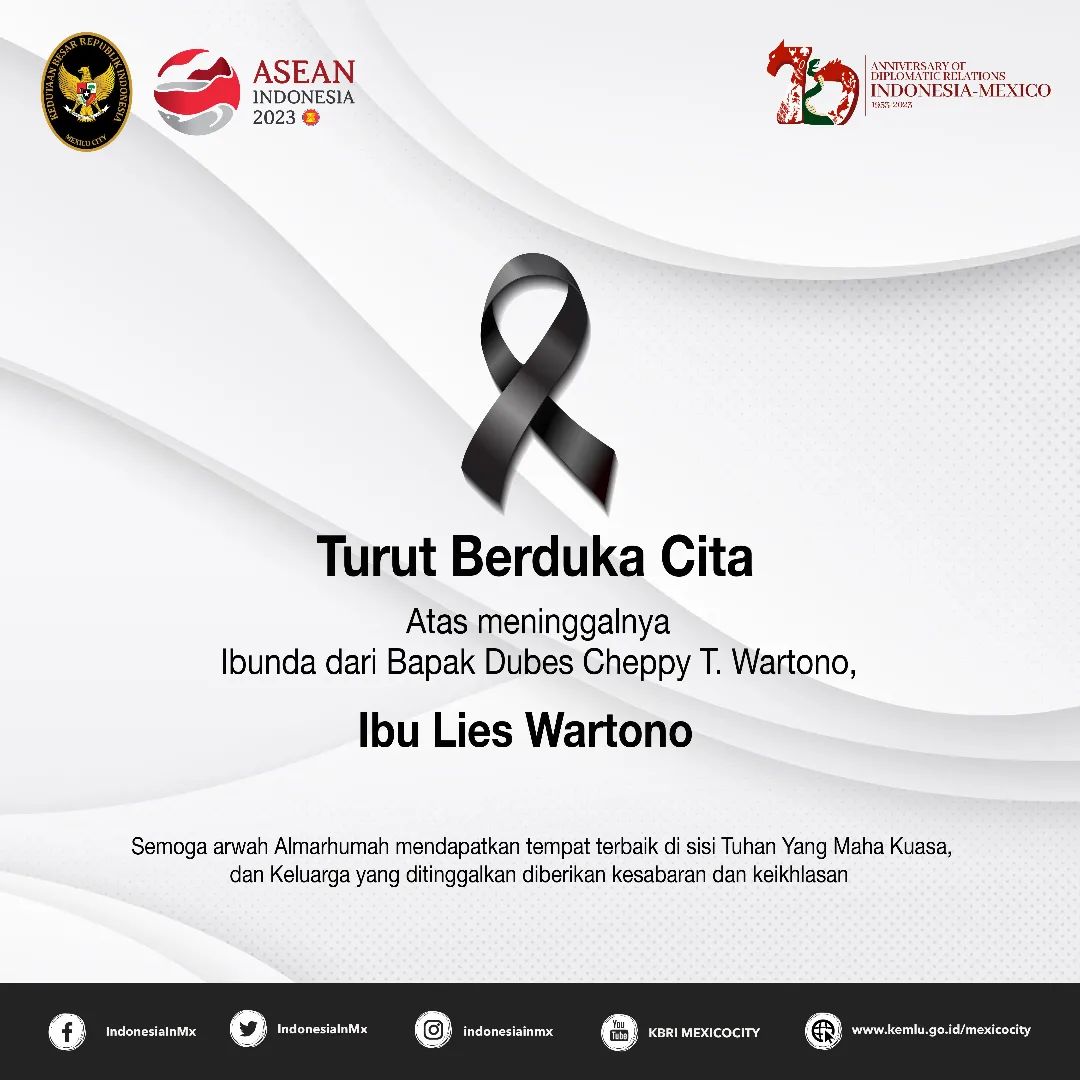 ItpcCdMx's tweet photo. Turut Berduka Cita atas meninggalnya Ibunda dari Bapak Dubes @CheppyTW , Ibu Elisabeth Goenarti Wartono.

Semoga arwah Almarhumah mendapatkan tempat terbaik di sisi Tuhan Yang Maha Kuasa, dan keluarga yang di tinggal kan diberikan kesabaran dan keikhlasan. https://t.co/qrIogcd2hi