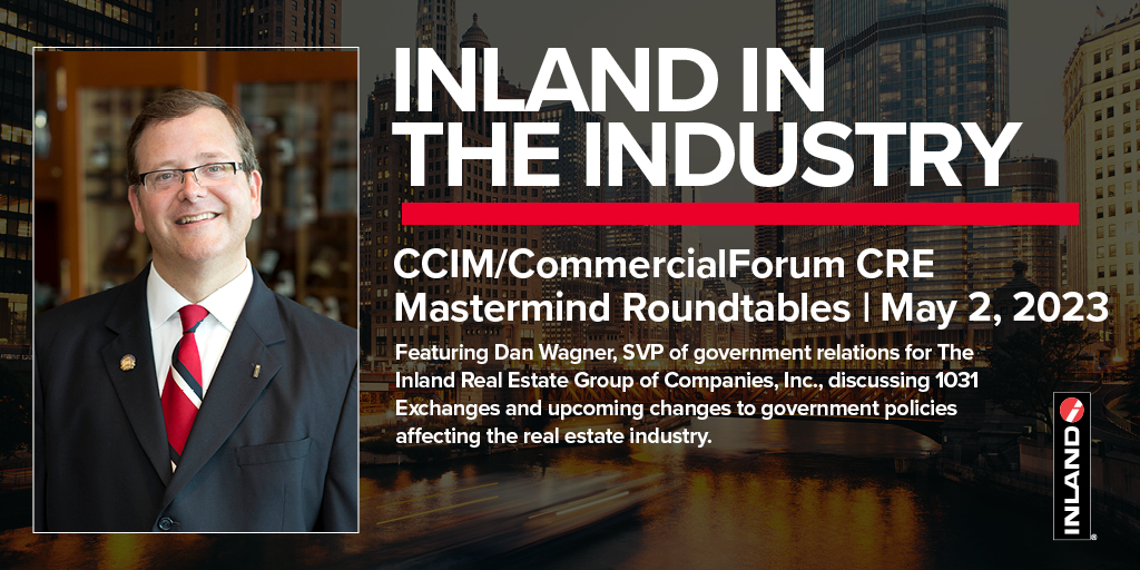 InlandGroup's tweet image. SVP-Government Relations, Dan Wagner, will be a featured speaker at the @ccim &amp;amp; @ChicagoREALTORS #CRE Mastermind Roundtables event on May 2 in Chicago. Dan will discuss #1031Exchanges &amp;amp; upcoming govt. policies affecting the #realestate industry: bit.ly/3oMMHYY