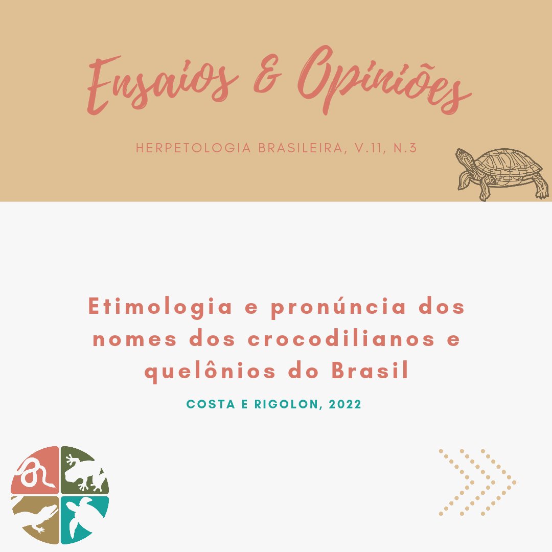 ❗Na seção "Ensaios e Opiniões" desta última edição saiu uma parte do hercúleo trabalho do Henrique Costa e do Rafael Rigolon sobre "Etimologia e pronúncia dos nomes dos crocodilianos e quelônios do Brasil".