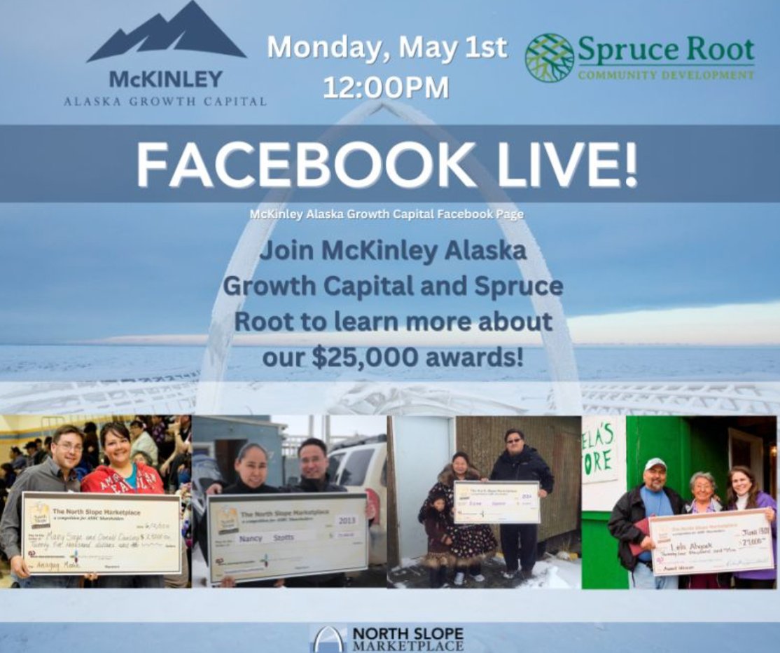 McKinleyMgmt's tweet photo. McKinley Alaska Growth Capital and Spruce Root will be hosting a Facebook Live event on May 1st our North Slope Marketplace! Learn more about receiving $25,000 in capital for your business! https://t.co/Ow4MoGPJsF #investinalaska #community #northslope https://t.co/nKlw96YIXA