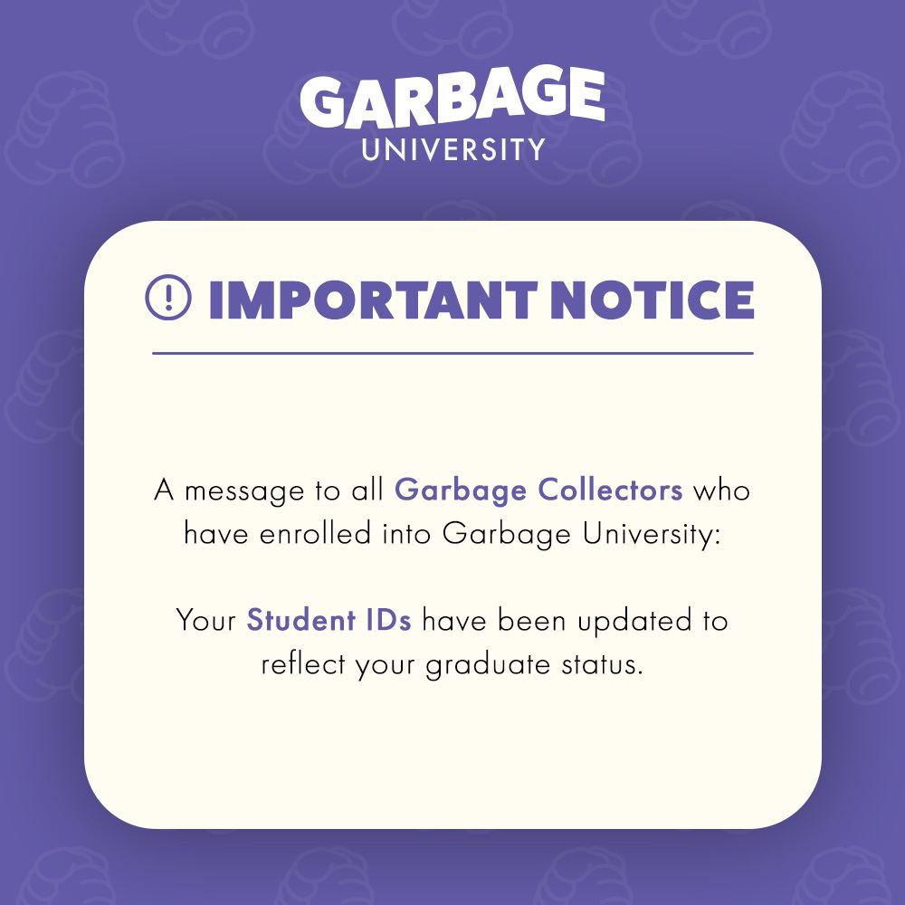 Attention current Garbage Collectors!

Update your metadata. Let’s see those #GarbageUniversity Graduate IDs!

🎓
🗑️