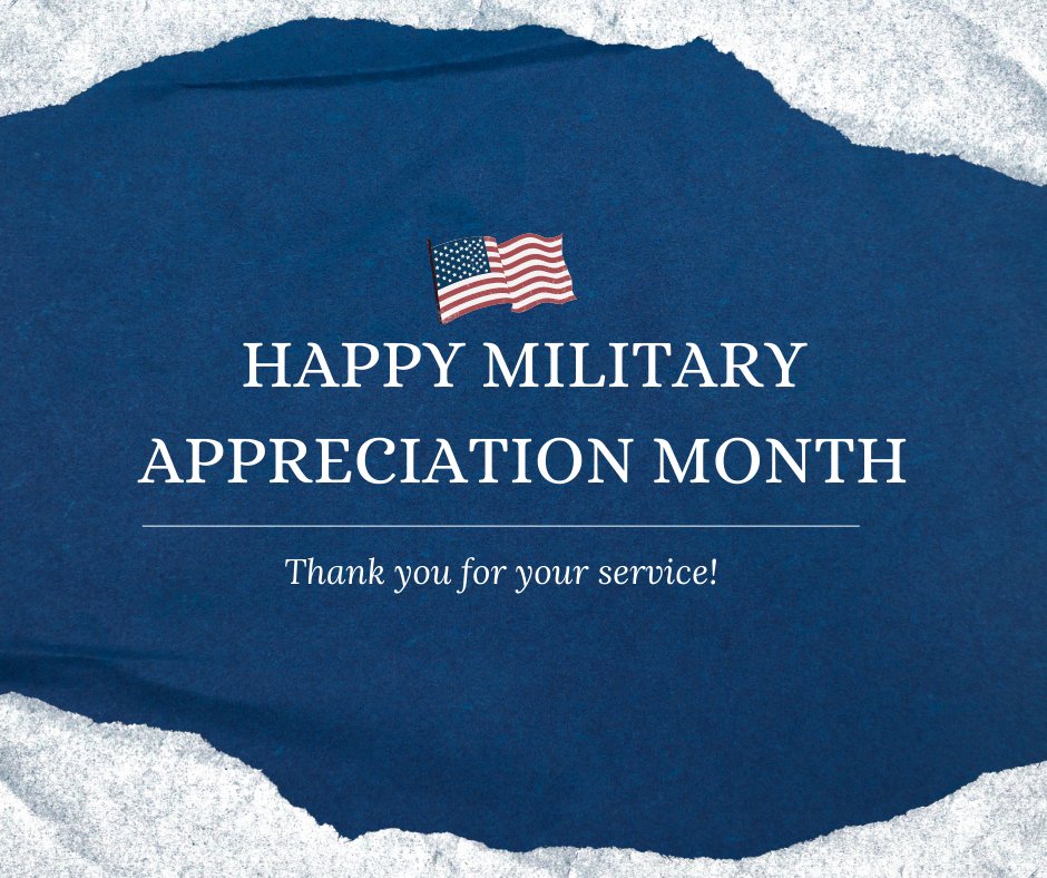 Happy Military Appreciation Month! Thank you active duty military, veterans, and military families for your service!