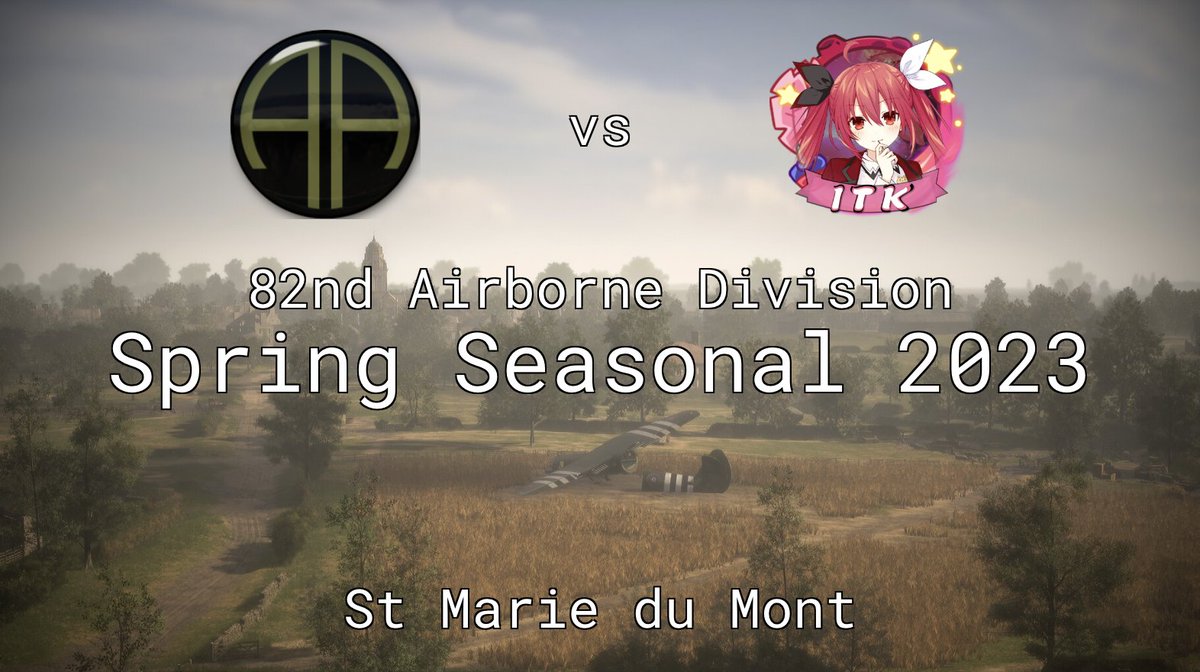 82ADHLL's tweet photo. Seasonal Mid Bracket Round 2 is on Sunday! 

82AD vs ITK on St Marie du Mont. We'll play Allies.

Match Start: 13:00 UTC

Stream link: https://t.co/SQHlXU14yG https://t.co/AN6fWW6GWE